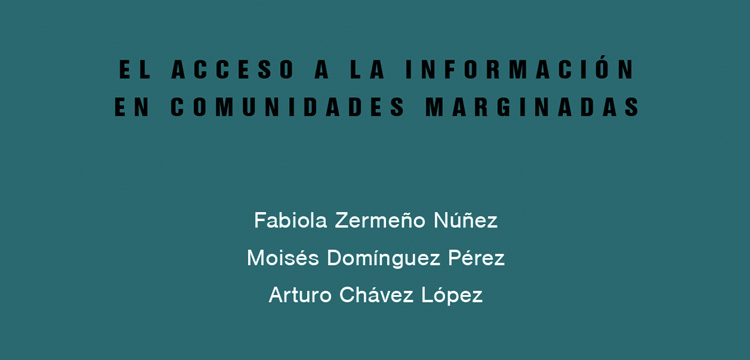 El Acceso a la Información en Comunidades Marginadas